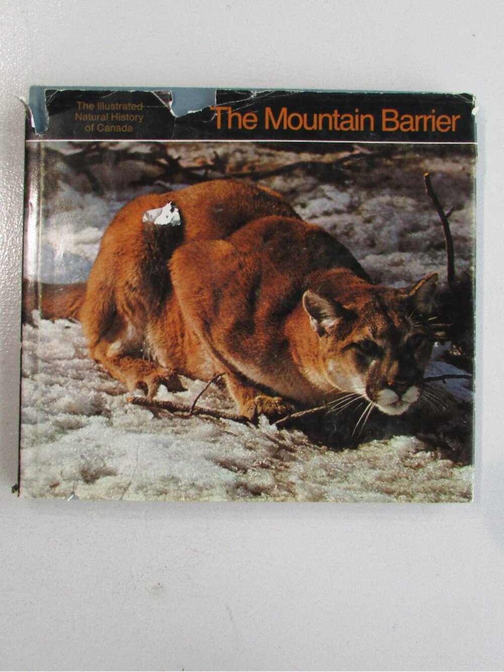 The Illustrated Natural History of Canada - "The Mountain Barrier" Hardcover
